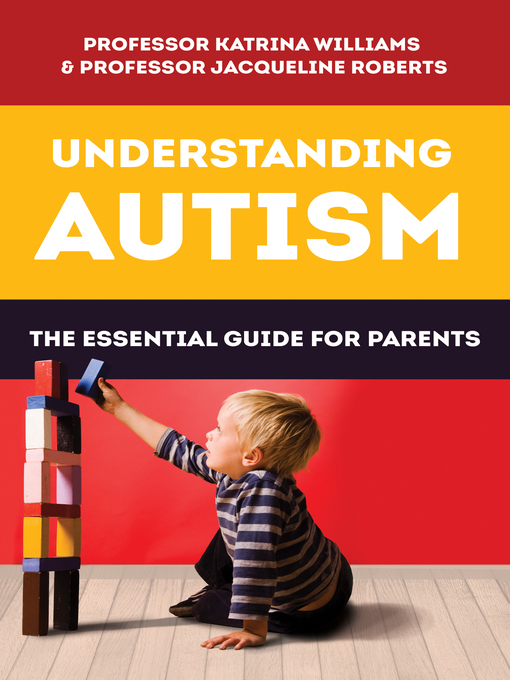 Title details for Understanding Autism by Katrina Williams - Wait list